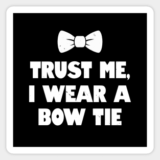 Funny Trust Me Bow Tie Stereotype Meme Sticker